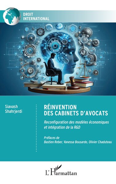 Réinvention des cabinets d'avocats : reconfiguration des modèles économiques et intégration de la R&D