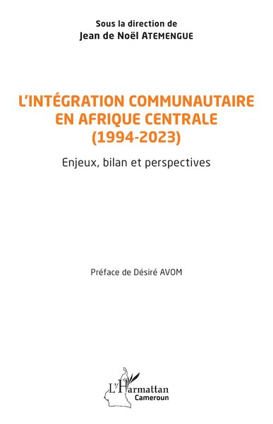 L'intégration communautaire en Afrique centrale (1994-2023) : enjeux, bilan et perspectives