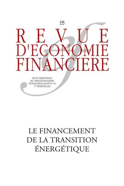 Revue d'économie financière. Le financement de la transition énergétique