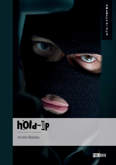 Hold-up : Tome 3