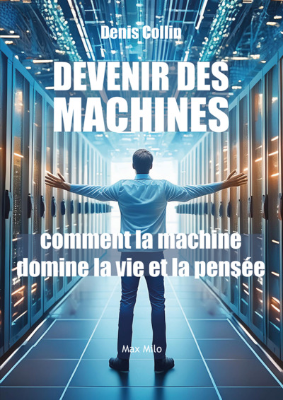 Devenir des machines : comment la machine domine la vie et la pensée