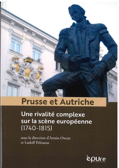 Prusse et Autriche : une rivalité complexe sur la scène européenne (1740-1815)