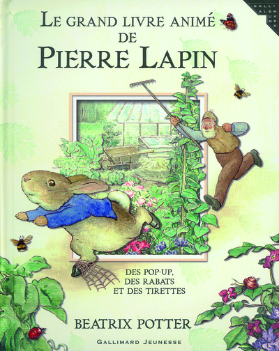 Le  grand livre animé de Pierre Lapin : des pop-up, des rabats et des tirettes