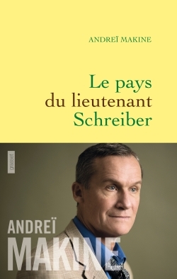 Le  pays du lieutenant Schreiber : le roman d'une vie