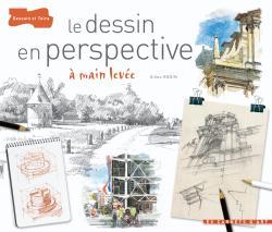 Le  dessin en perspective : à main levée