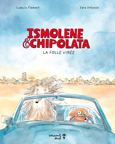 Ismolène & Chipolata : la folle virée