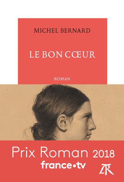 Le  bon cœur : roman