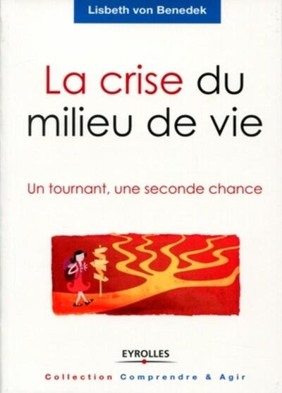 La  crise du milieu de vie : un tournant, une seconde chance