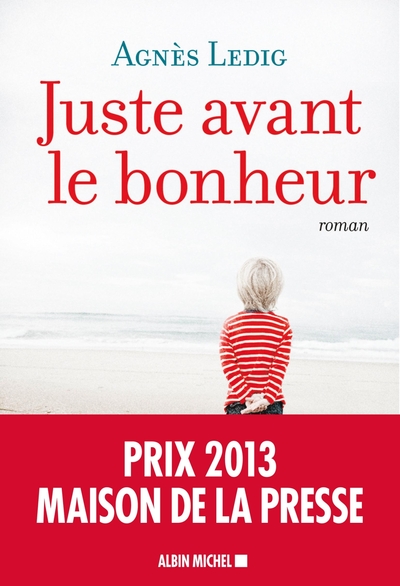Juste avant le bonheur : roman