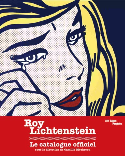 Roy Lichtenstein... : exposition... présentée à Paris, au Centre Pompidou, Galerie 2, du 3 juillet au 4 novembre 2013