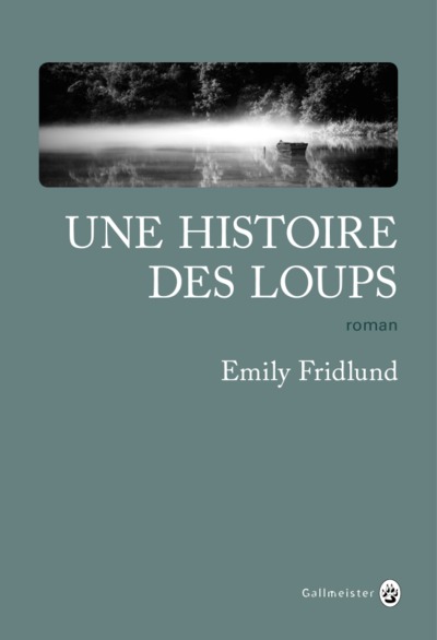 Une histoire des loups : roman