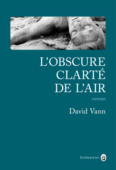 L'obscure clarté de l'air : roman