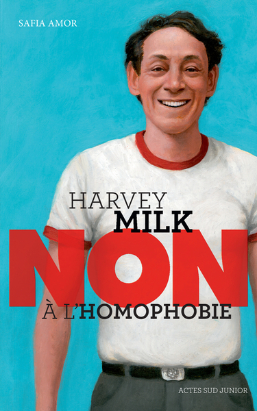 Harvey Milk : Non à l'homophobie