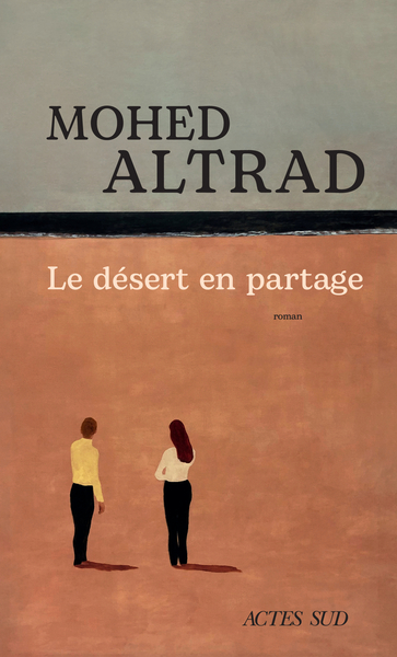 Le  désert en partage : roman