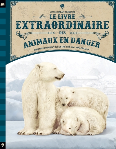 Le  livre extraordinaire des animaux en danger