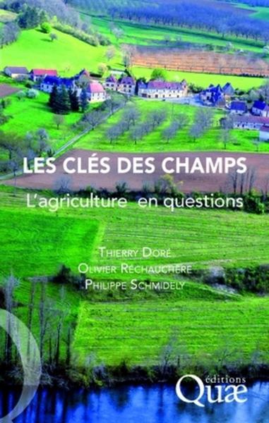 Les  clés des champs : l'agriculture en questions