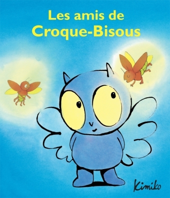 Les  amis de Croque-Bisous