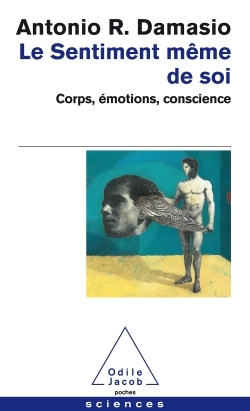 Le  sentiment même de soi : corps, émotions, conscience