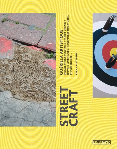 Street craft : guérilla artistique