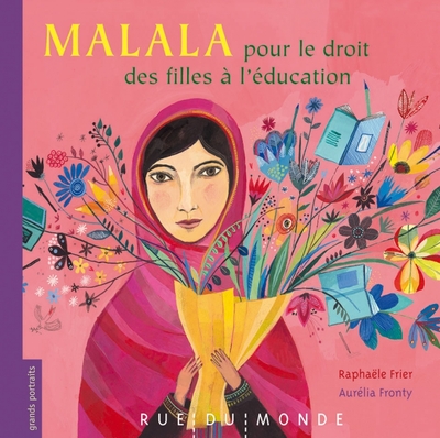 Malala : pour le droit des filles à l'éducation