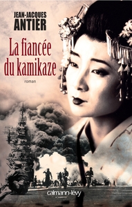 La fiancée du kamikaze : roman