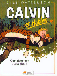 Complètement surbookés ! : Calvin et Hobbes