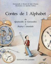 Contes de l'alphabet : de Quenouille et Grenouilles à Zéphyr l'incrédule