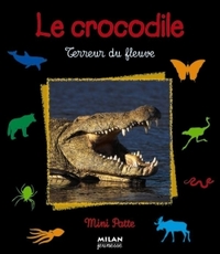 Le Crocodile, terreur du fleuve