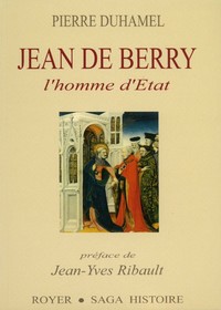 Jean de Berry, l'homme d'Etat