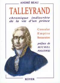 Talleyrand : chronique indiscrète de la vie d'un prince
