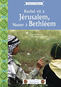 Rachel vit à Jérusalem, Nasser à Bethléem