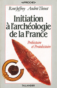 Initiation à l'archéologie de la France. 2 : Gallo-romain et Mérovingien