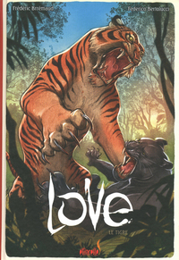 Love. 1 : Le tigre