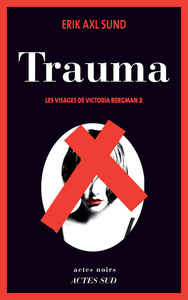 Trauma. 2 : les visages de Victoria Bergman