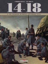 14-18 tome. 05 : le colosse D'ébène (février1916)