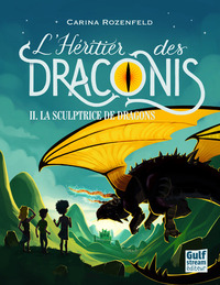 L'Héritier des Draconis. 02 : La sculptrice de dragons