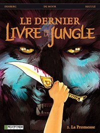 Le Dernier livre de la jungle. 02 : la promesse