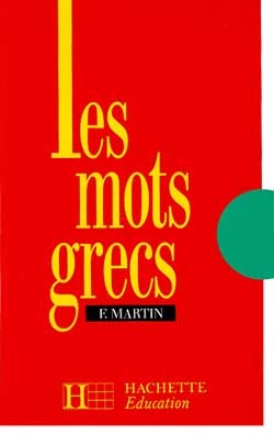 MOTS GRECS - 6E A 3E - LIVRE DE L´ELEVE - EDITION 1990