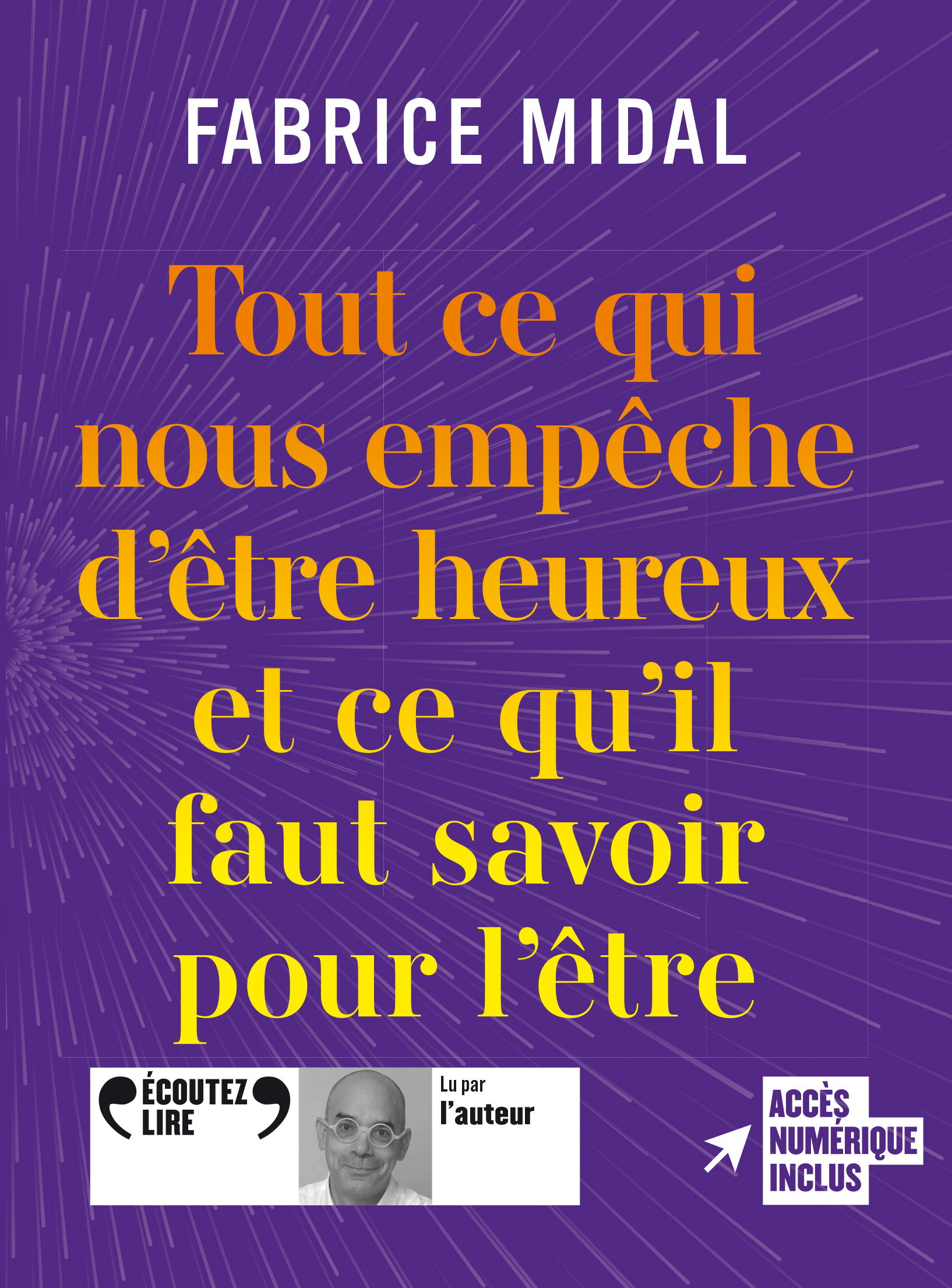 TOUT CE QUI NOUS EMPECHE D´ETRE HEUREUX ET CE QU´IL FAUT SAVOIR POUR L´ETRE - AUDIO