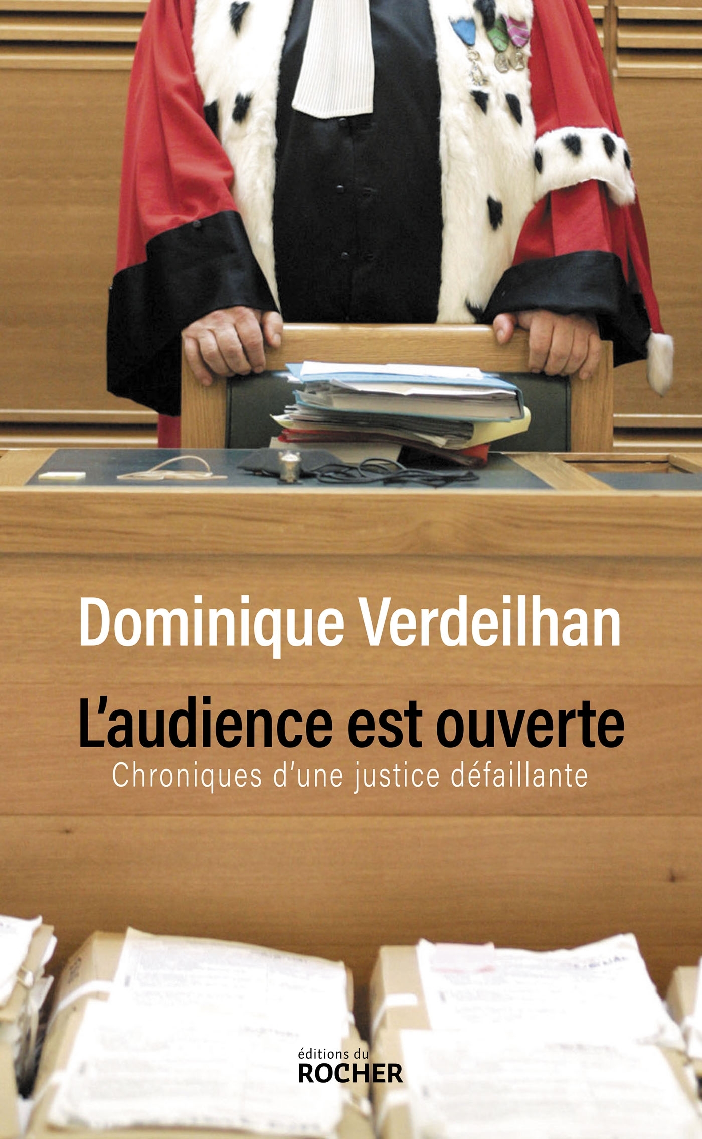 L´AUDIENCE EST OUVERTE - CHRONIQUES D´UNE JUSTICE DEFAILLANTE