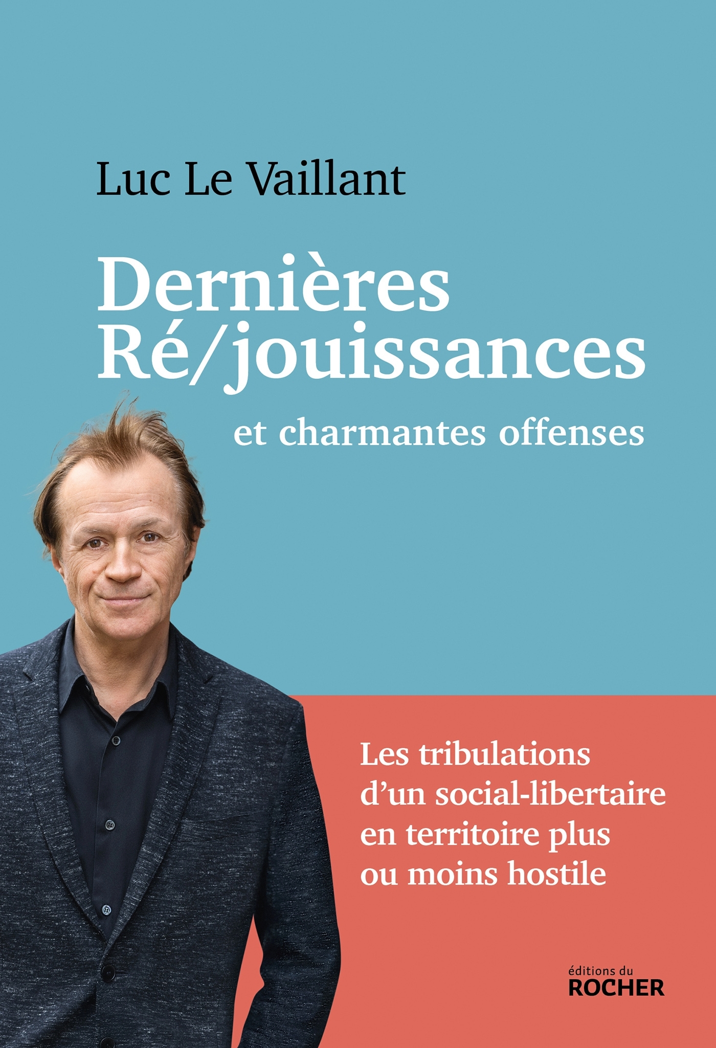 DERNIERES RE/JOUISSANCES ET CHARMANTES OFFENSES