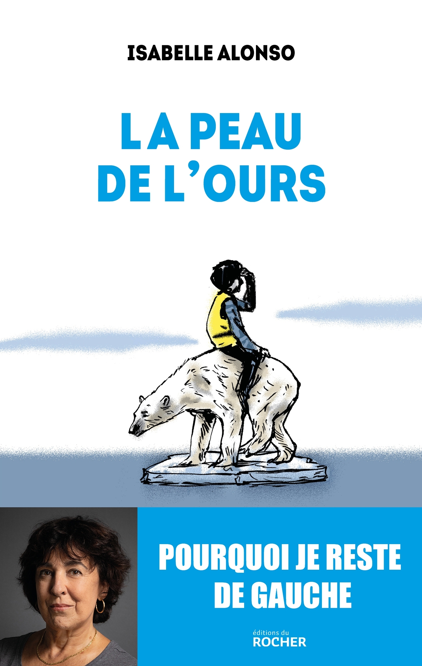 PEAU DE L´OURS - POURQUOI JE RESTE DE GAUCHE