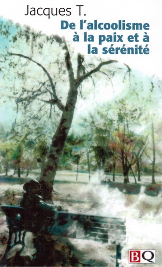 DE L´ALCOOLISME A LA PAIX ET A LA SERENITE