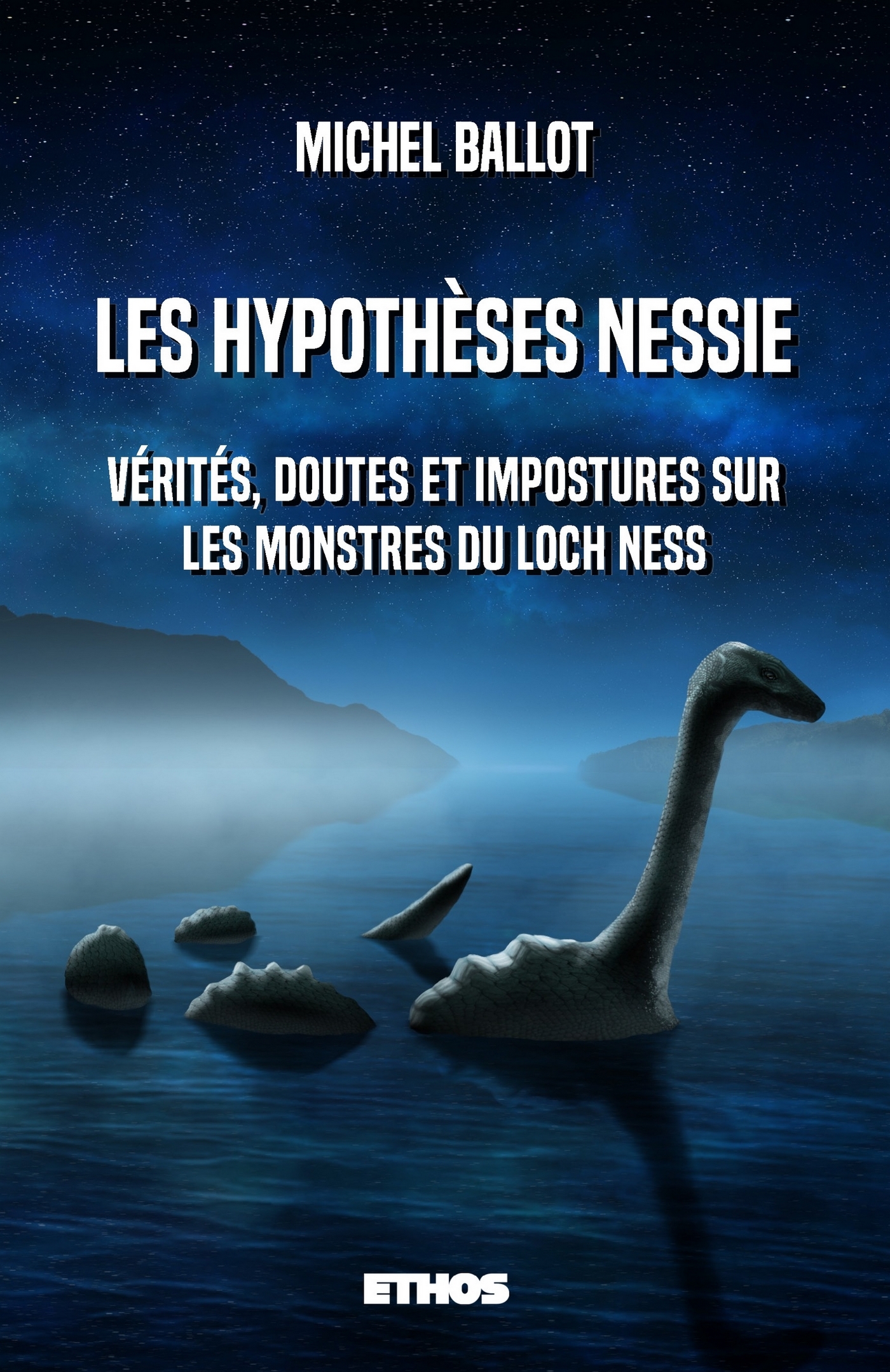 POD COMPTE FERME!!!!!!HYPOTHESES NESSIE - VERITES, DOUTES ET IMPOSTURES SUR LES MONSTRES DU L