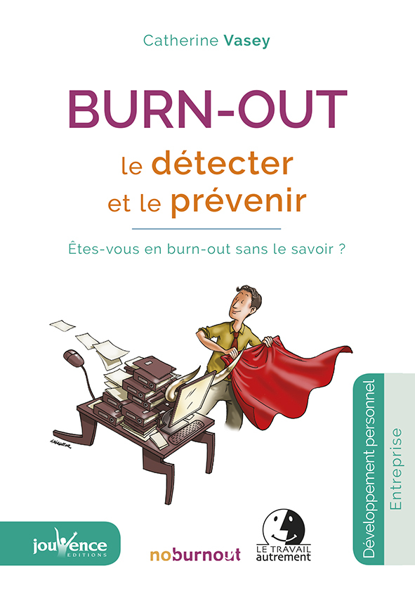 BURN OUT LE DETECTER ET LE PREVENIR