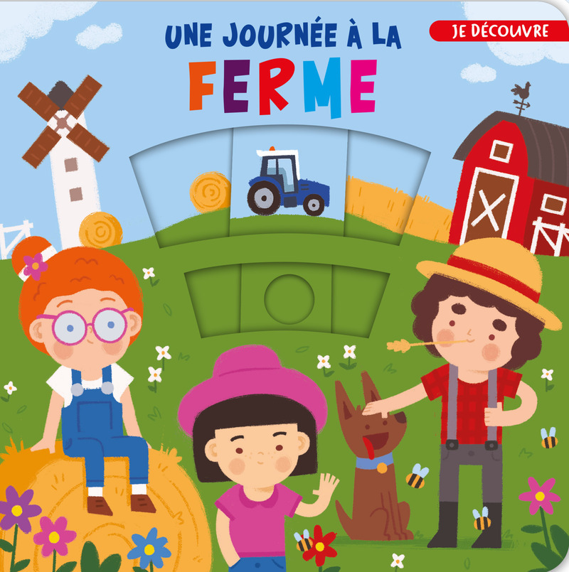 JE DECOUVRE...UNE JOURNEE A LA FERME