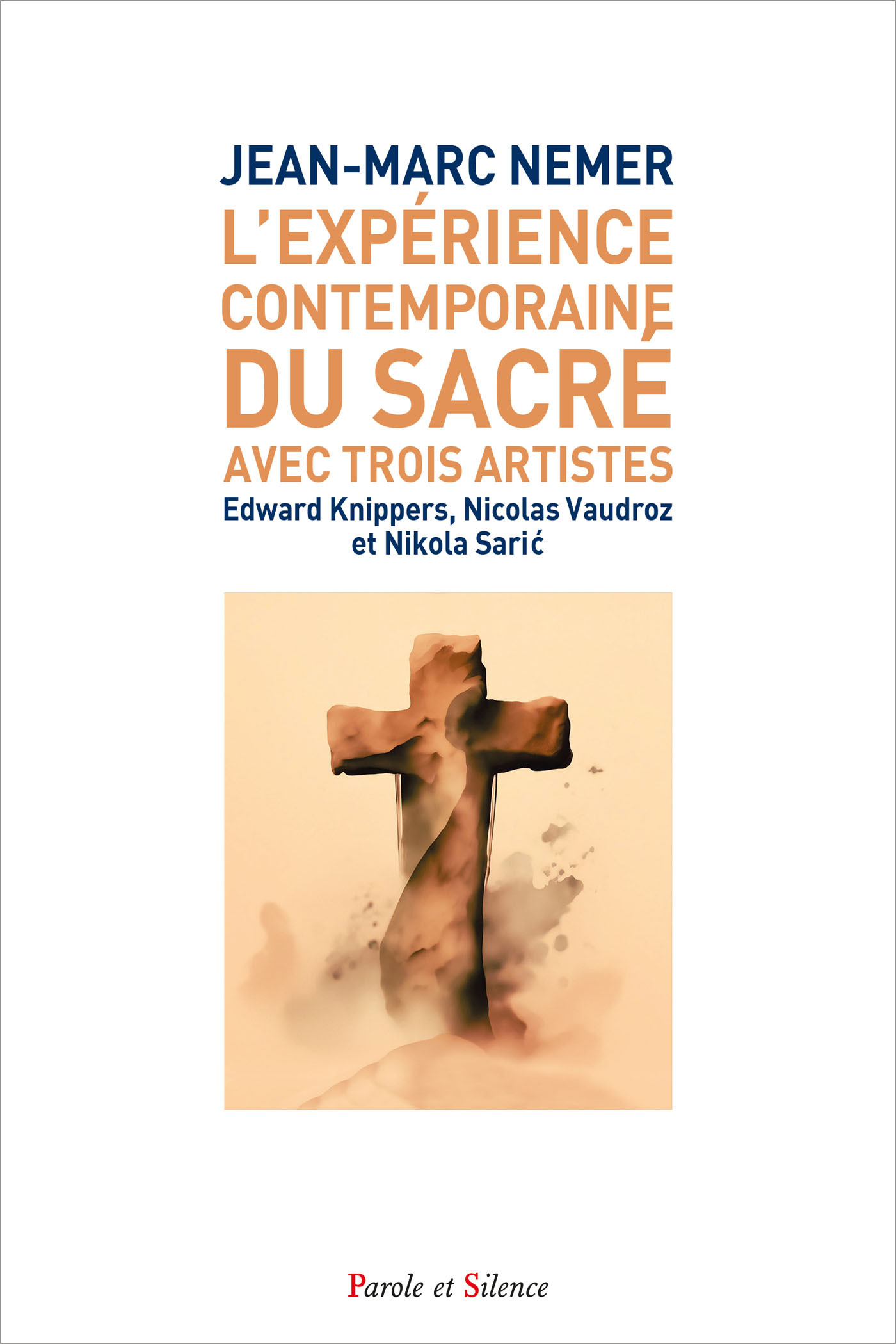 L´EXPERIENCE CONTEMPORAINE DU SACRE AVEC TROIS ARTISTES - EDWARD KNIPPERS, NICOLAS VAUDROZ ET NIKOLA