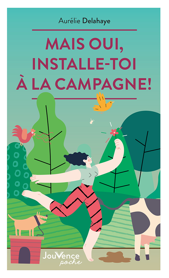 MAIS OUI, INSTALLE-TOI A LA CAMPAGNE !