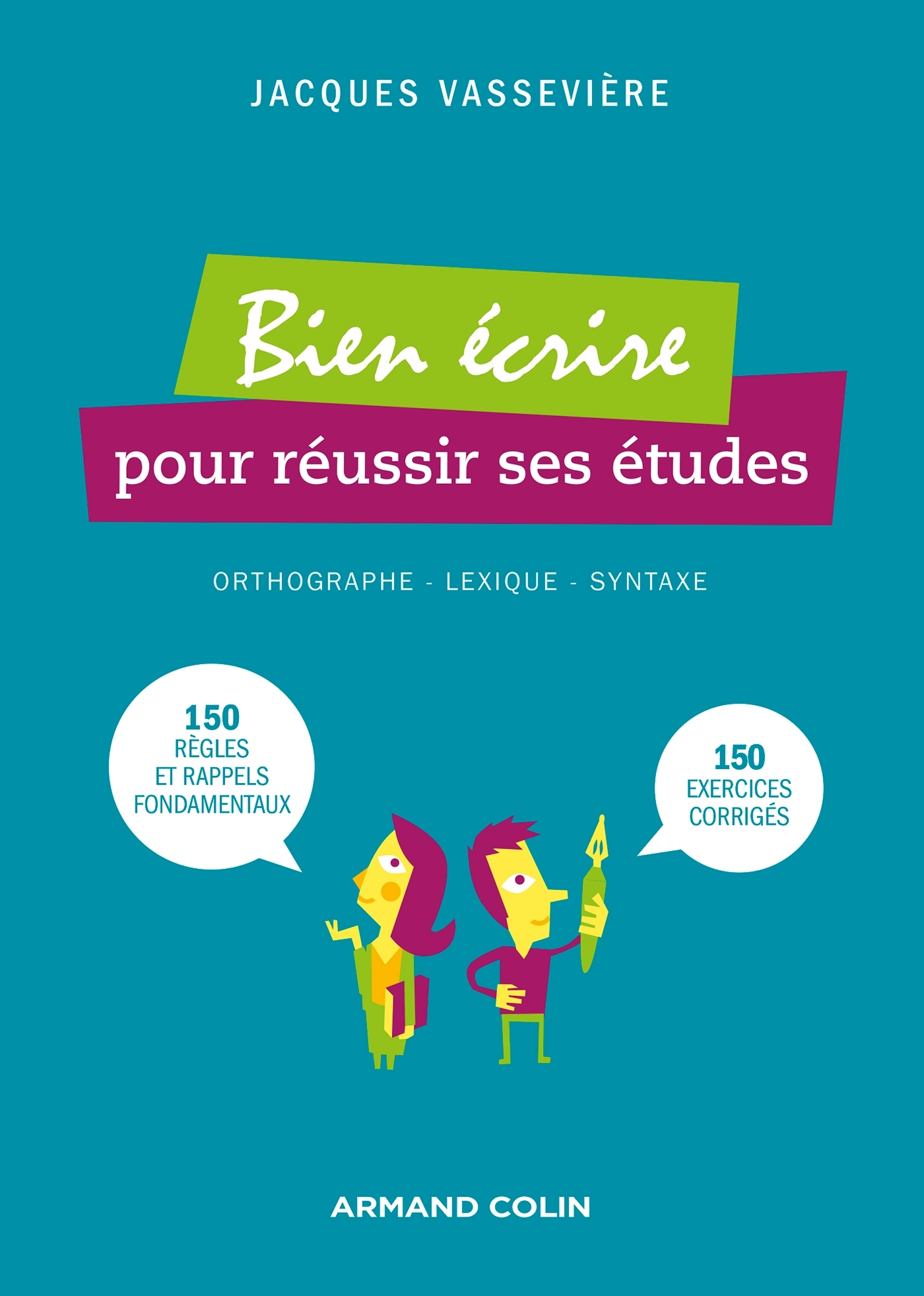 BIEN ECRIRE POUR REUSSIR SES ETUDES