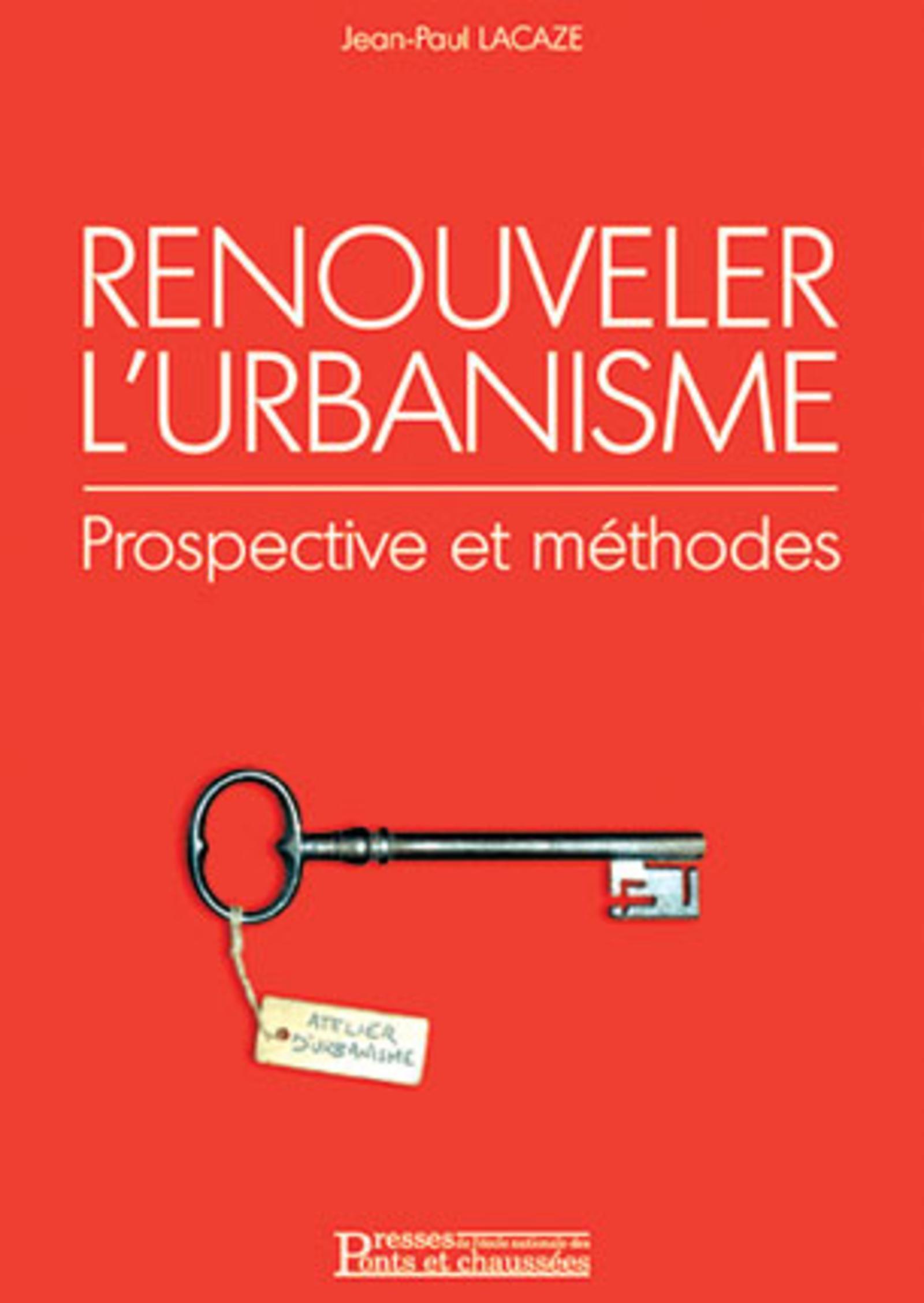 RENOUVELER URBANISME PROSPECTIVE ET METHODES